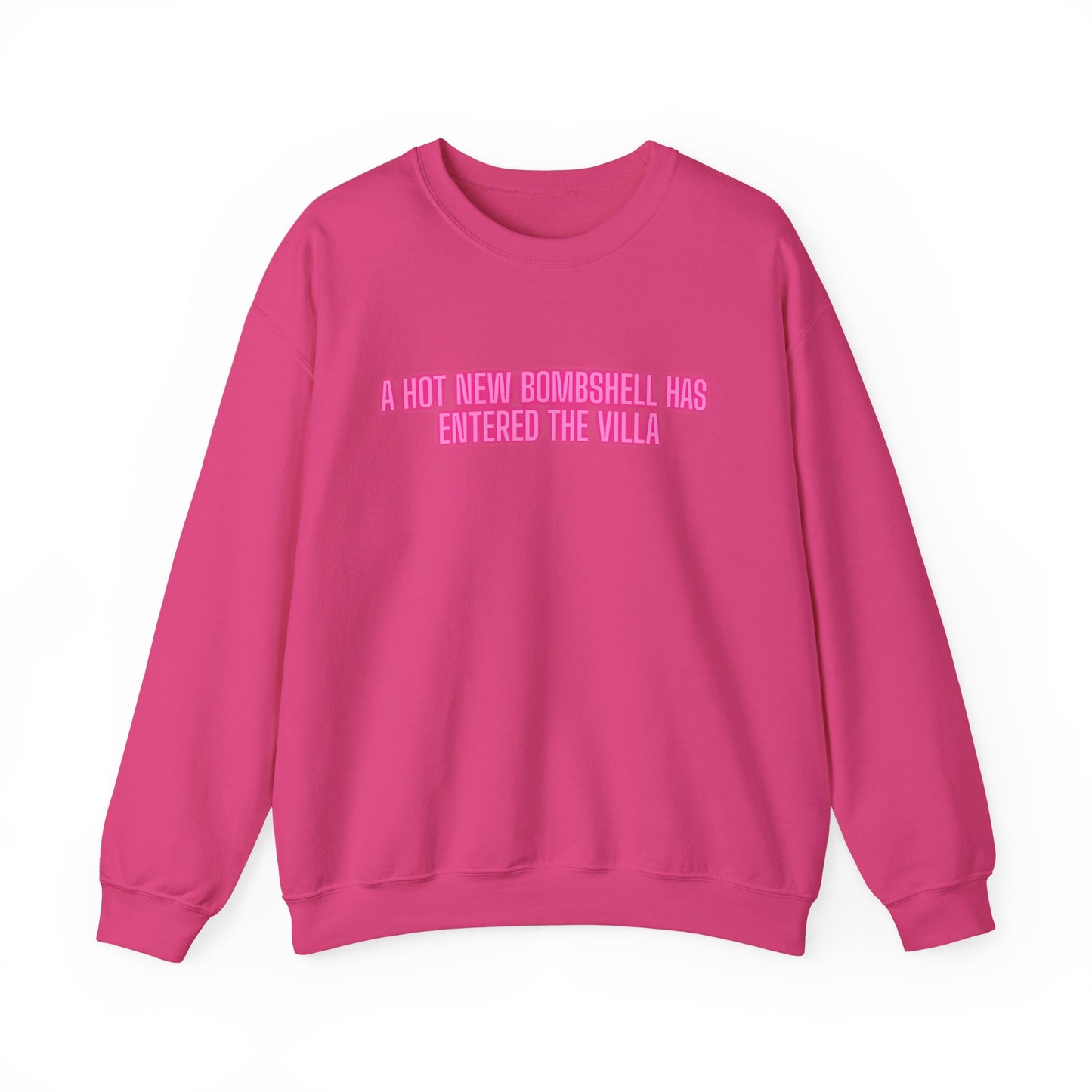 "A Hot New Bombshell Has Entered The Villa" Crewneck Sweatshirt – Pink Slogan Pullover