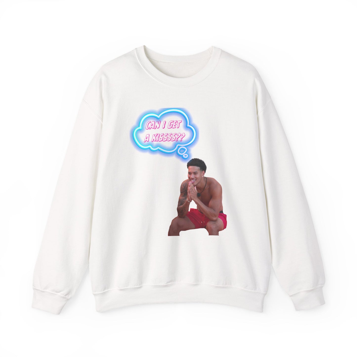 Crewneck Sweatshirt — 'Can I Get a kisss?'