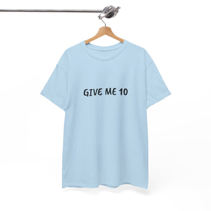Give Me 10 T-Shirt | love island Melanie