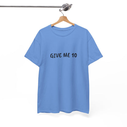 Give Me 10 T-Shirt | love island Melanie