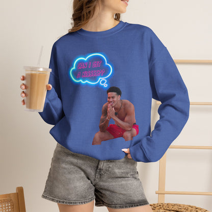 Crewneck Sweatshirt — 'Can I Get a kisss?'