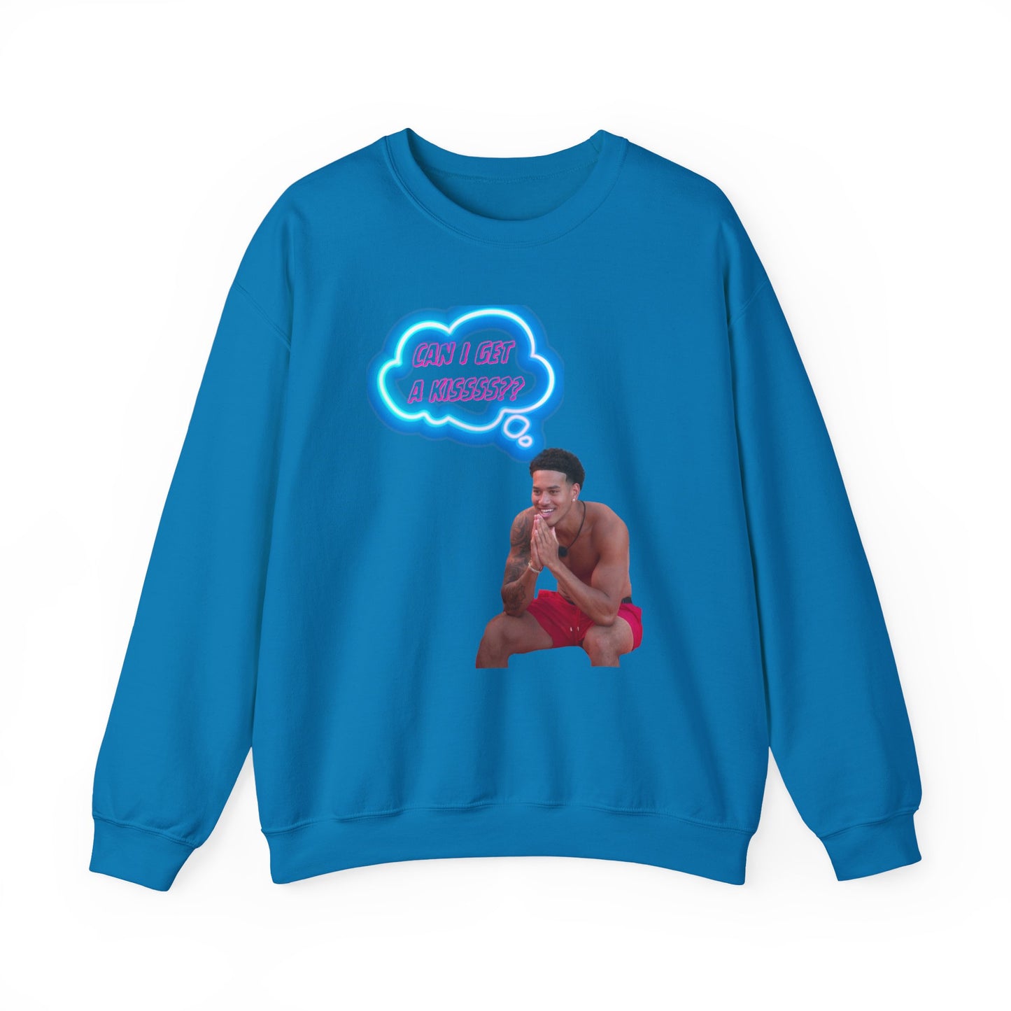 Crewneck Sweatshirt — 'Can I Get a kisss?'