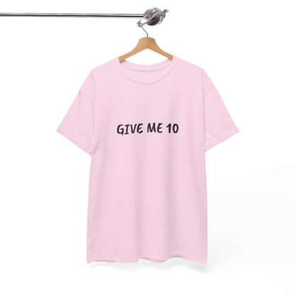 Give Me 10 T-Shirt | love island Melanie
