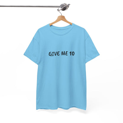 Give Me 10 T-Shirt | love island Melanie