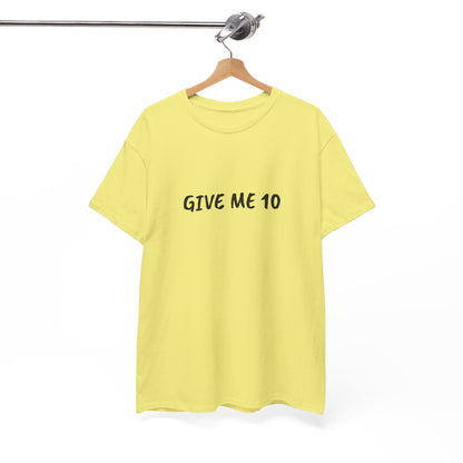 Give Me 10 T-Shirt | love island Melanie